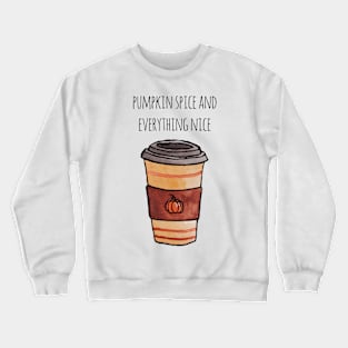 Watercolor Pumpkin Spice and Everything Nice Pumpkin Spice Latte Travel Cup Crewneck Sweatshirt